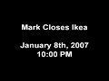 Day 2 - Mark Closes IKEA