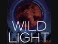 Wild Light -- California on My Mind
