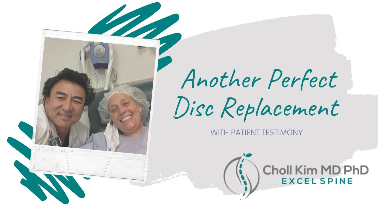 Another Perfect Minimally Invasive Disc Replacement with Patient Testimony