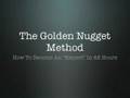 Thirty Day Challenge - Day 10 - Golden Nuggets - Redux