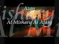 A beautiful Azan by Al Mishary Al Afasy.mp4