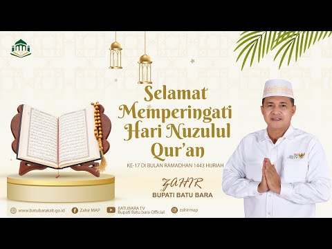 MENGUCAPKAN SELAMAT MEMPERINGATI HARI NUZULUL QUR'AN DARI BUPATI BATU BARA