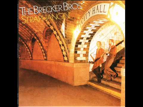 The Brecker Brothers – Straphangin’ (Full Album)