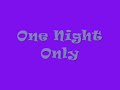 One Night Only