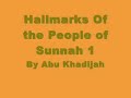 Hallmarks of the ppl of Sunnah 1