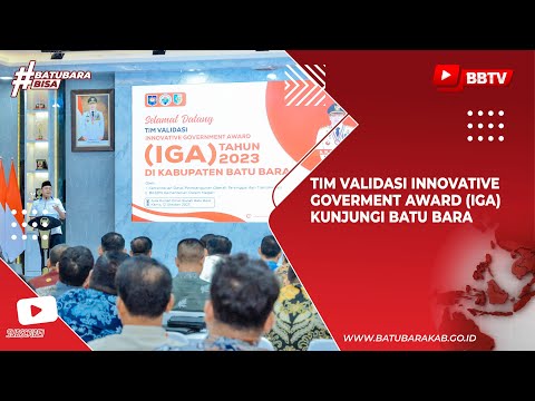 TIM VALIDASI INNOVATIVE GOVERMENT AWARD IGA KUNJUNGI BATU BARA