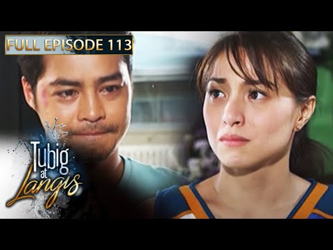 Full Episode 113 | Tubig At Langis