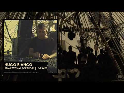 Hugo Bianco @ BPM Festival Portugal | Live Mix