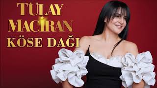 Tülay Maciran - Köse Dağı