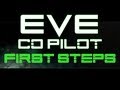 EvE Online Tutorial - Starter - First Steps [Eve Co Pilot]