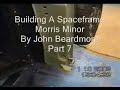 Building A Space Framed Morris Minor Part 7