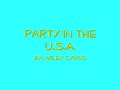 Party in the U.S.A. With Lyrics By: Miley Cyrus