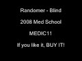 Randomer - Blind - Med School [MEDIC11]