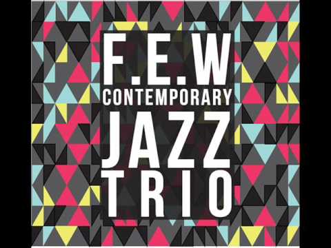 F.E.W. Contemporary Jazz Trio (by Wilson Gomes)