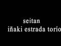 seitan ( iñaki estrada torío )
