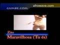 Zito - Principe do Mundo - Maravilhosa (Tu és)