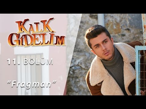 Kalk Gidelim 11. Bölüm Fragmanı                                                                                                                                                                                                                           