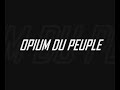 bande annonce opium du peuple / nothing more / mel team plug