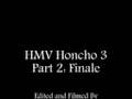 HMV Honcho 3 Part 2: Finale