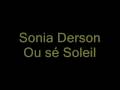 Sonia Derson - Ou sA Voir la Vidéo