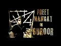 PREET MANGAT - GUROOR (Official Promo)
