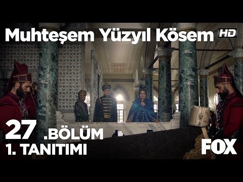 Muhteşem Yüzyıl Kösem 27. Bölüm Fragmanı                                                                                                                                                                                                                  