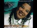 Magaly Rivera- Eres Todo (Castillo Mio)