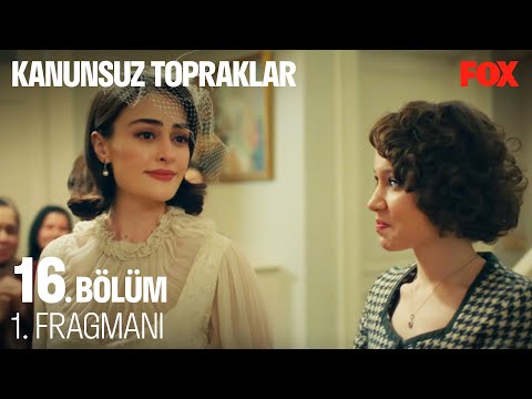 Kanunsuz Topraklar 16. Bölüm Fragmanı                                                                                                                                                                                                                     