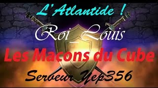 Les Maçons du Cube - L'Atlantide ! #4