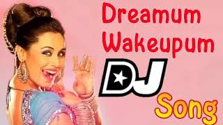 Dreamum Wakeupum Dj Song Remix  //  Dreamum Wakeup