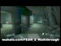 Video walkthrough of the Awakening mission in FEAR 2: Project Origin www.mahalo.com www.mahalo.com www.mahalo.com