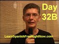 How To Learn Spanish Free Right Now - Day 32B How To Learn Spanish Free Right Now - Day 32B
