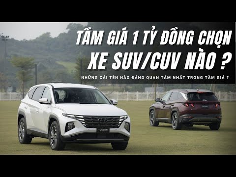 Điểm mặt những mẫu CUV đáng chú ý trong tầm giá 1 tỷ đồng |XEHAY.VN|