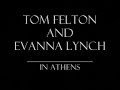 Tom Felton + Evanna Lynch in Athens 1