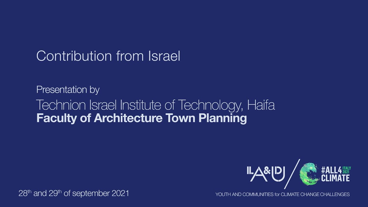 Technion Israel Institute of Technology, Haifa - Faculty of Architecture Town Planning - Israel