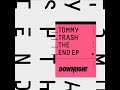 Tommy Trash – The End
