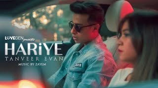 Hariye - Tanveer Evan  LoveGen  Zayem