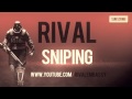 Rival Sniping! COME CHECK THEM OUT!