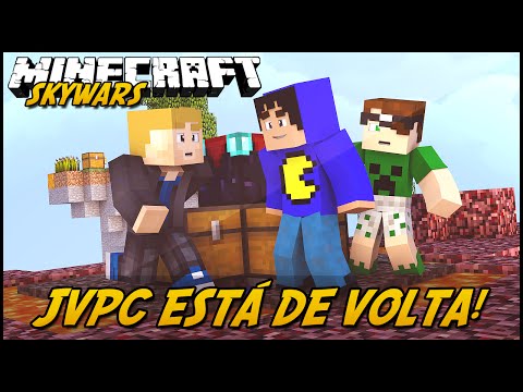 Minecraft: JVPC ESTÁ DE VOLTA! (SKYWARS)