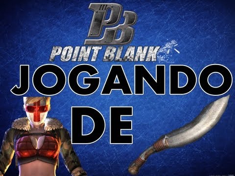 Point Blank #Gameplay jogando de Fang Blade