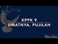 KPPK 9 Umat-Nya, Pujilah!