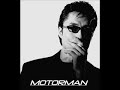 Motorman Motorman