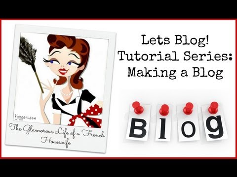 Lets Blog! Tutorial: How To Make a Blog in Blogger