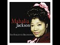 There Is Power In The Blood | Mahalia Jackson