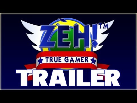 ZÈH!™ True Gamer - Trailer (2014)