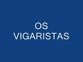 os vigaristas ( katucando )