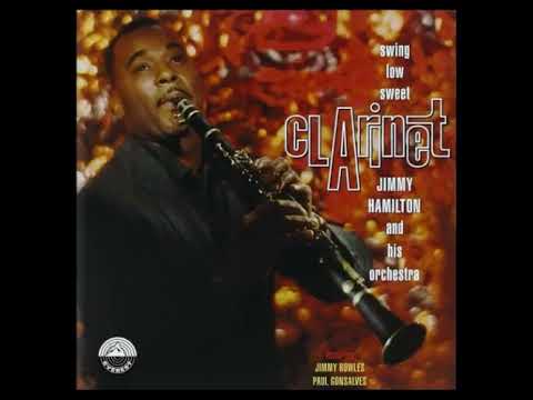 Jimmy Hamilton And His Orchestra – Swing Low, Sweet Clarinet