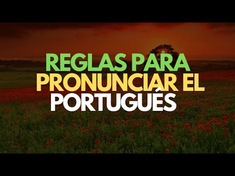 Aprende a Pronunciar el Portugués Brasileño 1