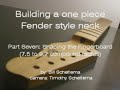 One Piece Neck Build Part 7a: Compound Radius Fingerbaord
