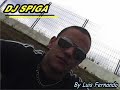 ELECTRO Set Jonh Acquaviva - DJ SPIGA MIX